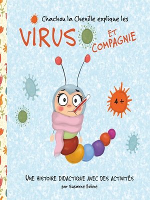 cover image of Chachou la Chenille explique les virus et compagnie